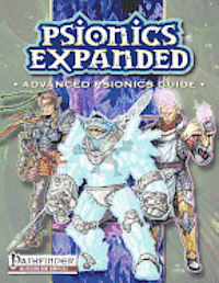 Andreas Ronnqvist - Psionics Expanded: Advanced Psionics Guide, Häftad
