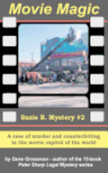 MOVIE MAGIC - Suzi B. Mystery #2: A case of murder and counterfeiting in the movie capitol of the world