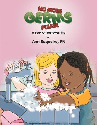 Ann Sequeira - No More Germs Please: A Book on Handwashing, Häftad. Tillgänglighet: Lägg i varukorg