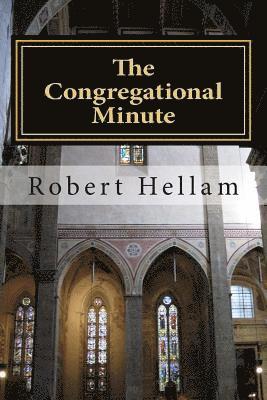 Robert Hellam - The Congregational Minute, Häftad