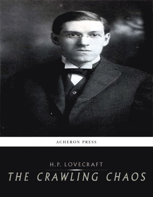 H.P. Lovecraft - Crawling Chaos, E-bok