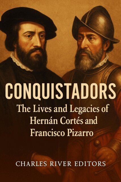 Charles River Editors - Conquistadors, E-bok. Tillgänglighet: Lägg i varukorg