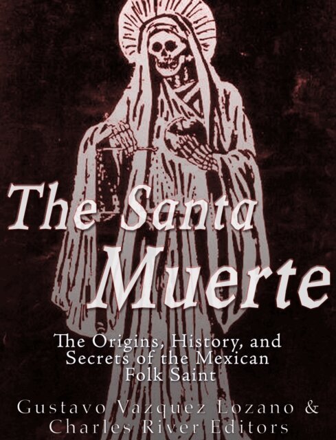 Charles River Editors, Charles River Editors - Santa Muerte, E-bok. Tillgänglighet: Lägg i varukorg