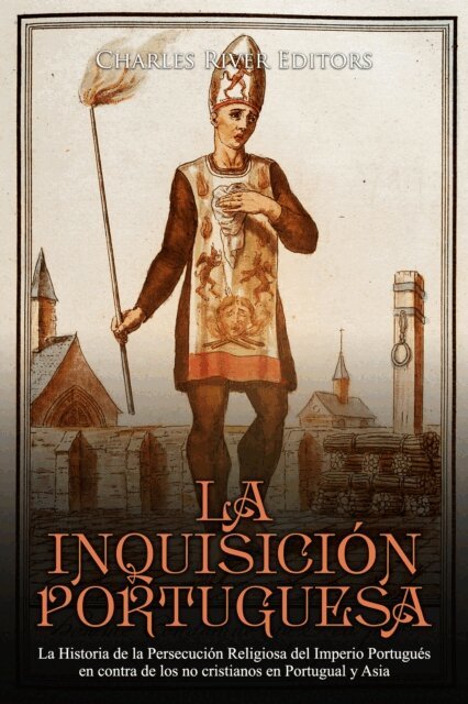 Charles River Editors - La Inquisición Portuguesa, E-bok. Tillgänglighet: Lägg i varukorg