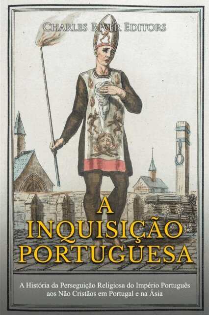 Charles River Editors - A Inquisição Portuguesa, E-bok. Tillgänglighet: Lägg i varukorg