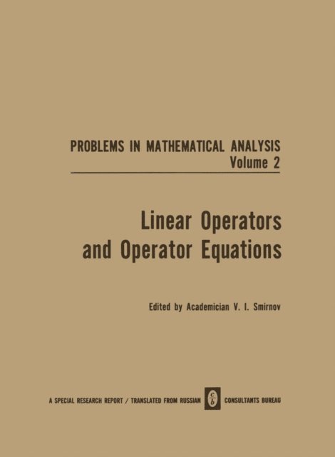 V. I. Smirnov - Linear Operators and Operator Equations, E-bok