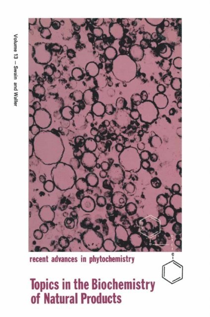 Tony Swain - Topics in the Biochemistry of Natural Products, E-bok