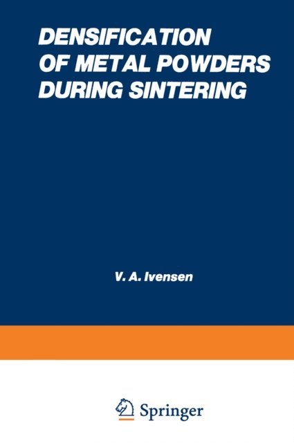 V. A. Invenson - Densification of Metal Powders During Sintering, E-bok