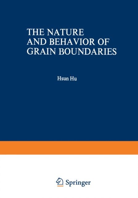 Anning Hu - Nature and Behavior of Grain Boundaries, E-bok