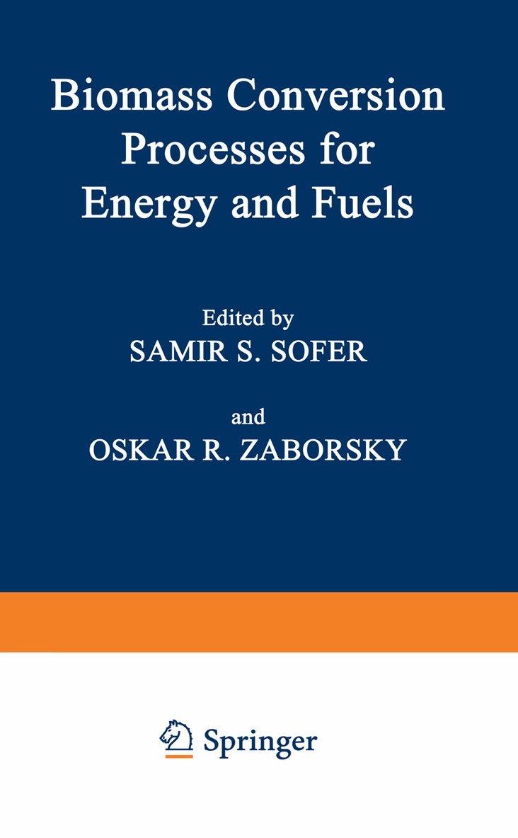 Samir S. Sofer, Oskar R. Zaborsky - Biomass Conversion Processes for Energy and Fuels, Häftad