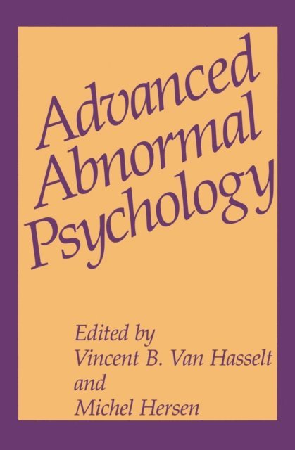 Vincent B. Van Hasselt, Michel Hersen - Advanced Abnormal Psychology, E-bok