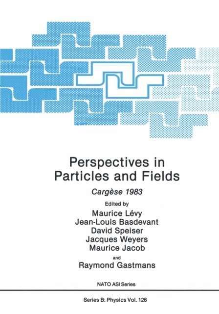 Raymond Gastmans, Maurice Jacob, Jacques Weyers, David Speiser, Jean-Louis Basdevant, Maurice Levy - Perspectives in Particles and Fields, E-bok