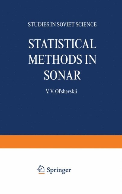 V. V. Ol shevskii - Statistical Methods in Sonar, E-bok