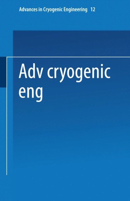 K. D. Timmerhaus - Advances in Cryogenic Engineering, E-bok
