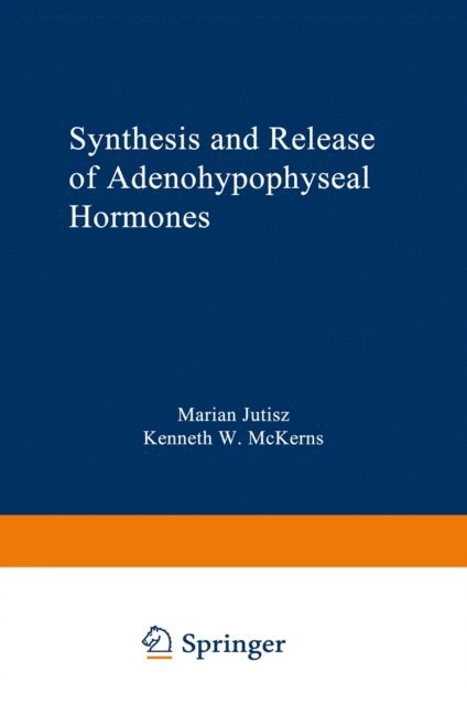 Marian Jutisz - Synthesis and Release of Adenohypophyseal Hormones, E-bok