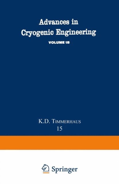 K. D. Timmerhaus - Advances in Cryogenic Engineering, E-bok