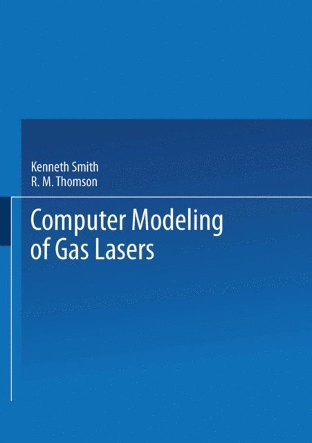 Kenneth Smith - Computer Modeling of Gas Lasers, E-bok