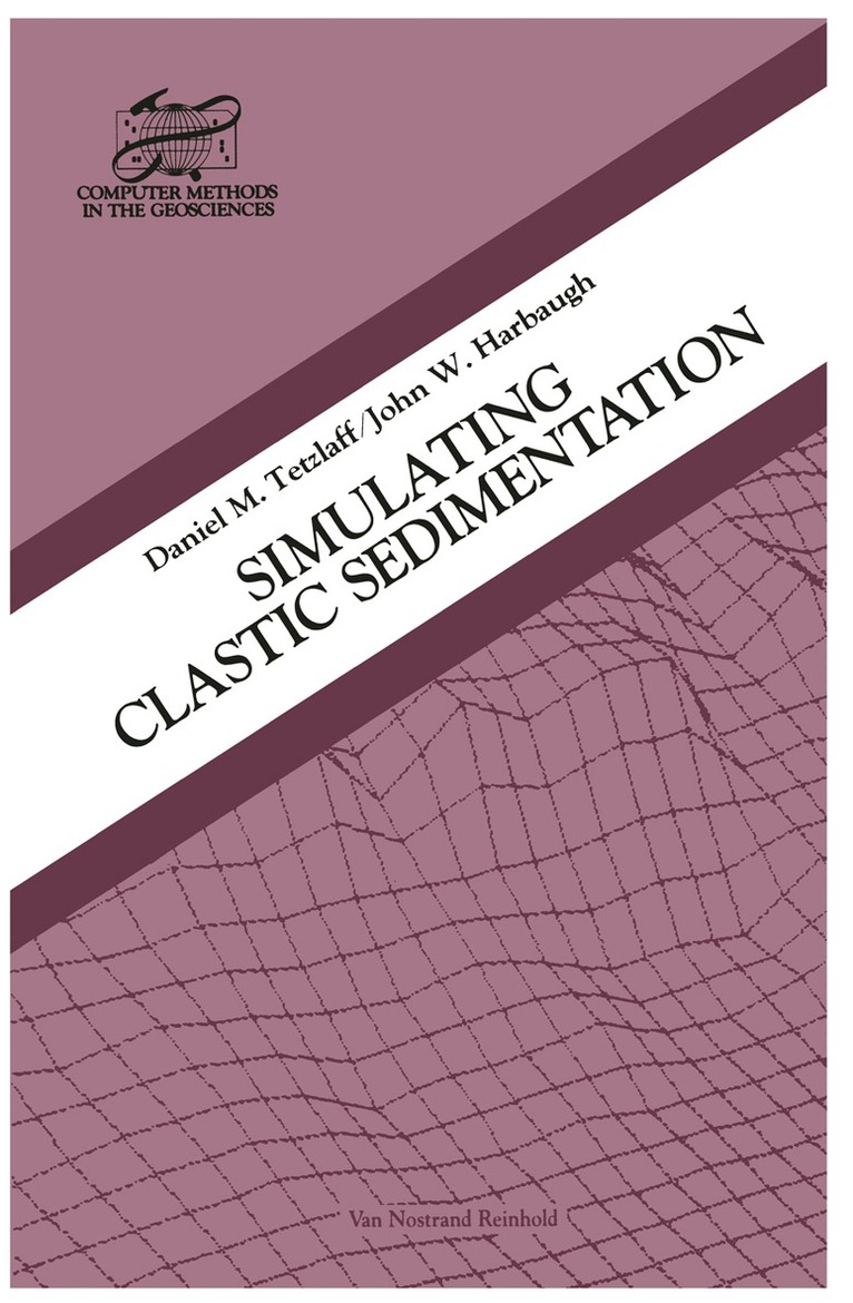 D.M. Tetzlaff, J.W. Harbaugh - Simulating Clastic Sedimentation, Häftad
