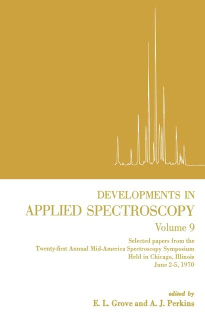 A. J. Perkins, E. L. Grove - Developments in Applied Spectroscopy, E-bok