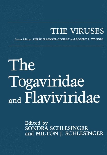 Milton J. Schlesinger, Sondra Schlesinger - Togaviridae and Flaviviridae, E-bok