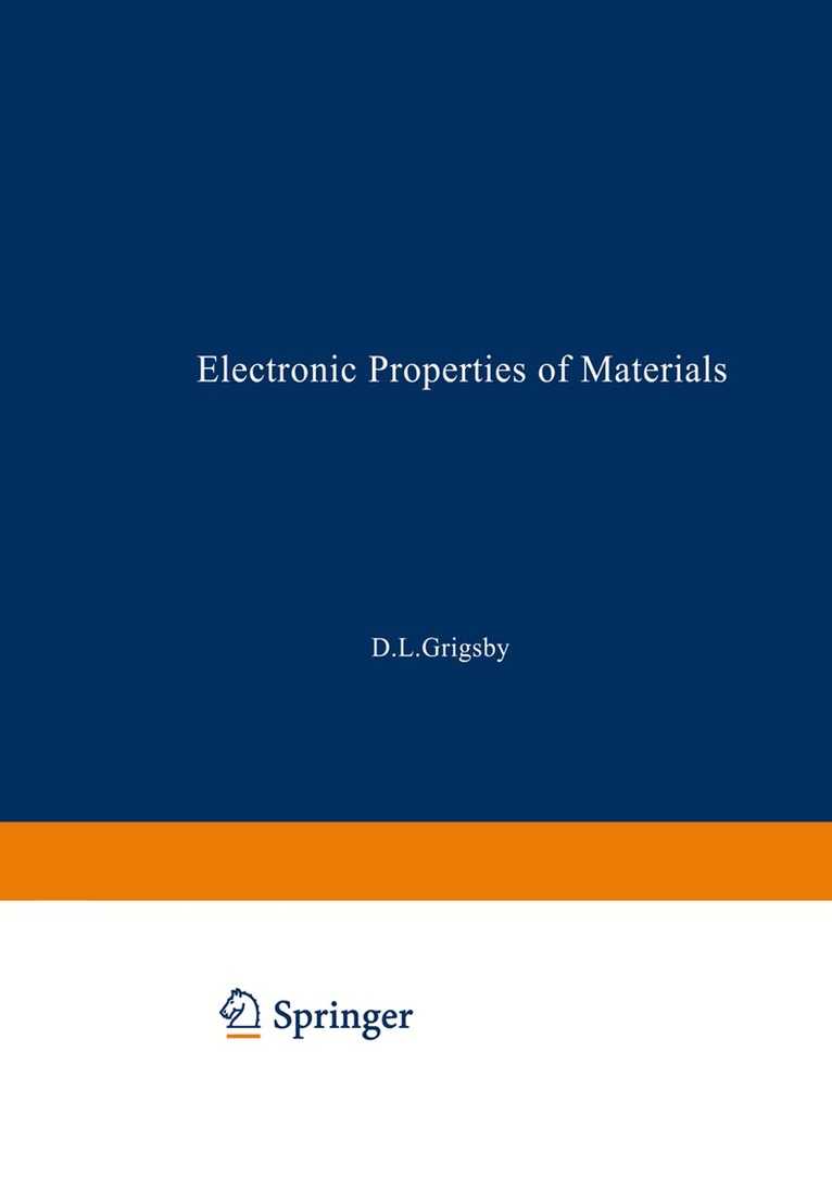 D.L. Grigsby, D.H. Johnson, M. Neuberger, S.J. Welles - Electronic Properties of Materials, Övrigt
