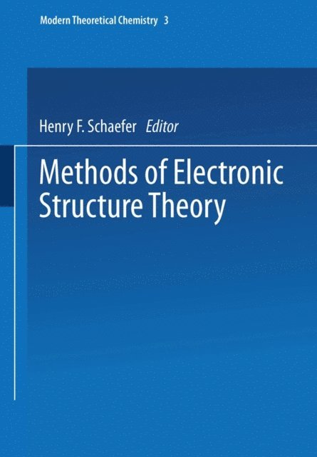 Henry F. Schaefer - Methods of Electronic Structure Theory, E-bok