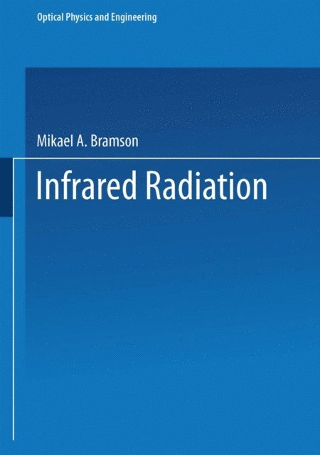 Mikael' A. Bramson - Infrared Radiation, E-bok