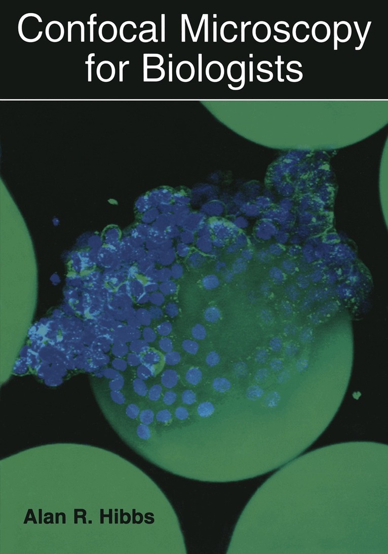 Alan R. Hibbs - Confocal Microscopy for Biologists, Häftad. Tillgänglighet: Lägg i varukorg