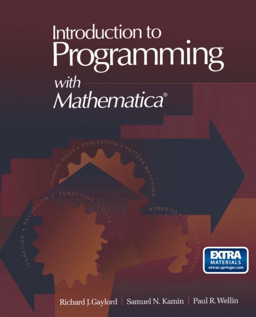 Paul R. Wellin, Samuel N. Kamin, Richard J. Gaylord - Introduction to Programming with Mathematica(R), E-bok. Tillgänglighet: Lägg i varukorg