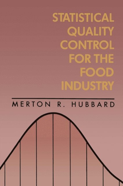 Merton R. Hubbard - Statistical Quality Control for the Food Industry, E-bok. Tillgänglighet: Lägg i varukorg