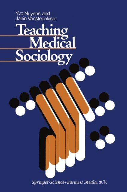 J. Vansteenkiste, Y. Nuyens - Teaching Medical Sociology: Retrospection and Prospection, E-bok