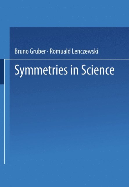 Romuald Lenczewski, Bruno Gruber - Symmetries in Science II, E-bok