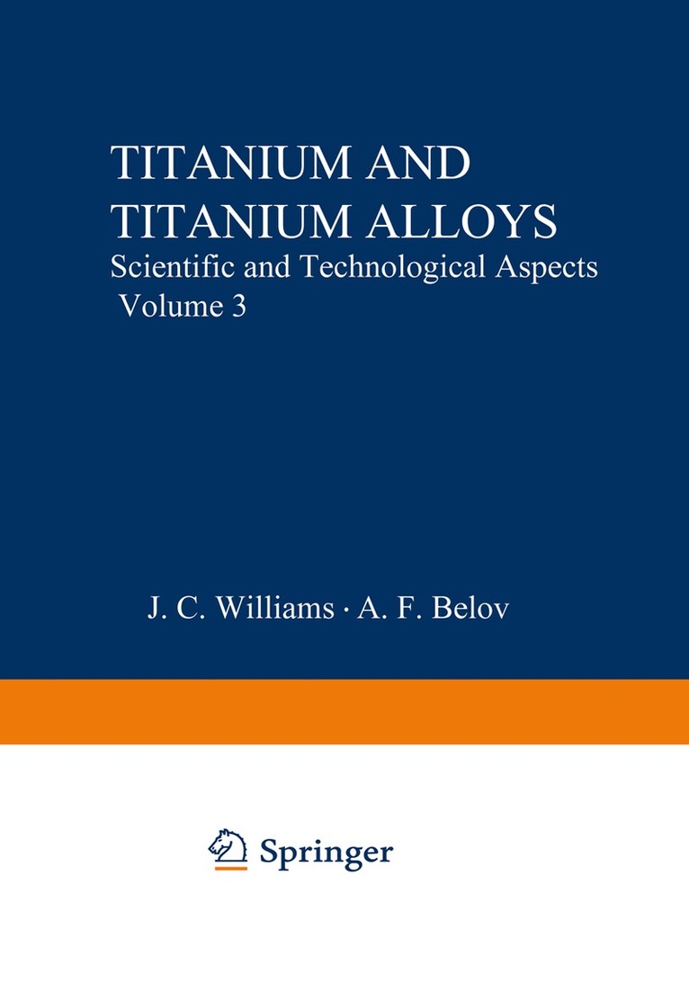 J. C. Williams - Titanium and Titanium Alloys, Häftad