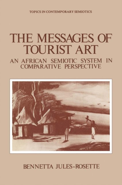 Bennetta Jules-Rosette - Messages of Tourist Art, E-bok