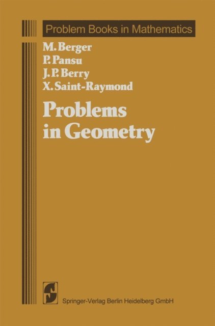 X. Saint-Raymond, J.-P. Berry, P. Pansu, Marcel Berger - Problems in Geometry, E-bok