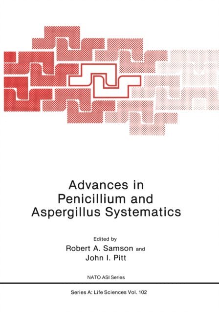 Robert Samson - Advances in Penicillium and Aspergillus Systematics, E-bok