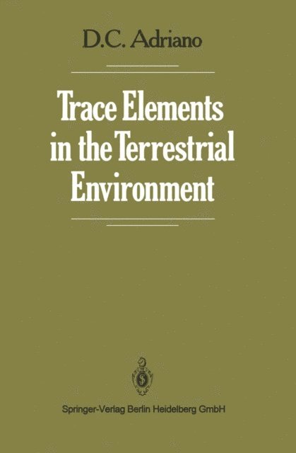 Domy C. Adriano - Trace Elements in the Terrestrial Environment, E-bok