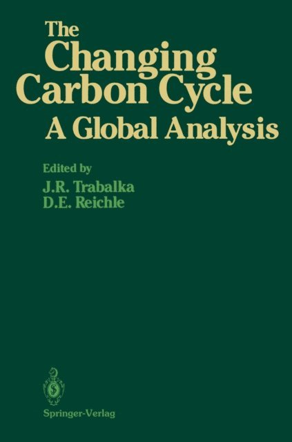 David E. Reichle, John R. Trabalka - Changing Carbon Cycle, E-bok
