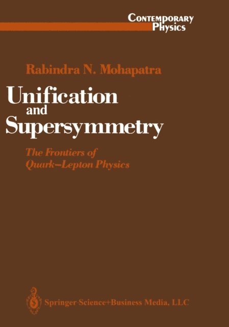 Rabindra N. Mohapatra - Unification and Supersymmetry, E-bok