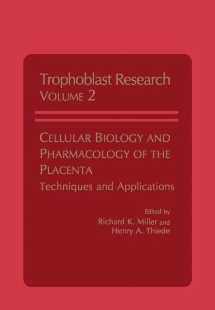Richard Miller - Cellular Biology and Pharmacology of the Placenta, E-bok