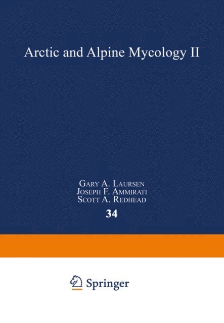 Scott A. Redhead, Joseph F. Ammirati, Gary A. Laursen - Arctic and Alpine Mycology II, E-bok