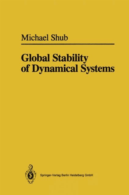 Michael Shub - Global Stability of Dynamical Systems, E-bok