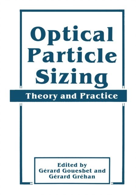 Gerard Grehan, Gerard Gouesbet - Optical Particle Sizing, E-bok. Tillgänglighet: Lägg i varukorg