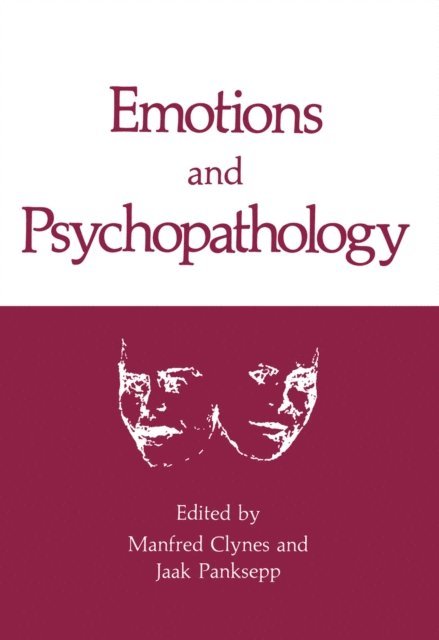 Jaak Panksepp, Manfred Clynes - Emotions and Psychopathology, E-bok
