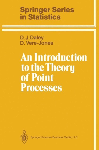 David Vere-Jones, Daryl J. Daley - Introduction to the Theory of Point Processes, E-bok