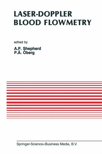 P.A. Oberg, A.P. Shepherd - Laser-Doppler Blood Flowmetry, E-bok