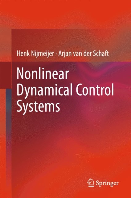 Arjan van der Schaft, Henk Nijmeijer - Nonlinear Dynamical Control Systems, E-bok