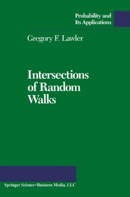 Gregory F. Lawler - Intersections of Random Walks, E-bok