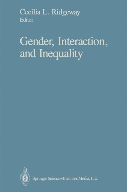 Cecilia L. Ridgeway - Gender, Interaction, and Inequality, E-bok. Tillgänglighet: Lägg i varukorg