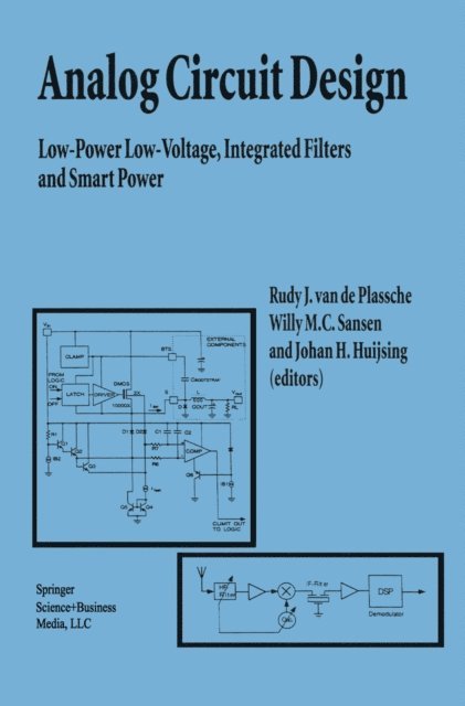Johan Huijsing, Willy M.C. Sansen, Rudy J. van de Plassche - Analog Circuit Design, E-bok